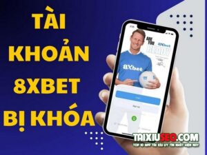 nguyen-nhan-va-cach-xu-ly-khi-tai-khoan-8xbet-bi-khoa